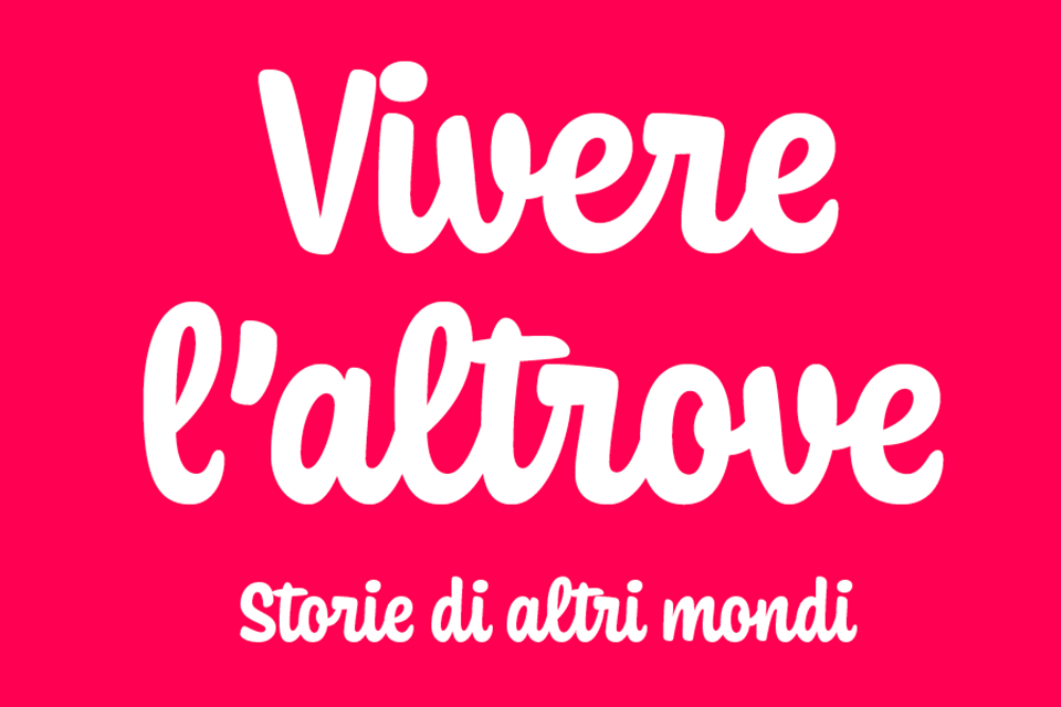 Vivere l’altrove