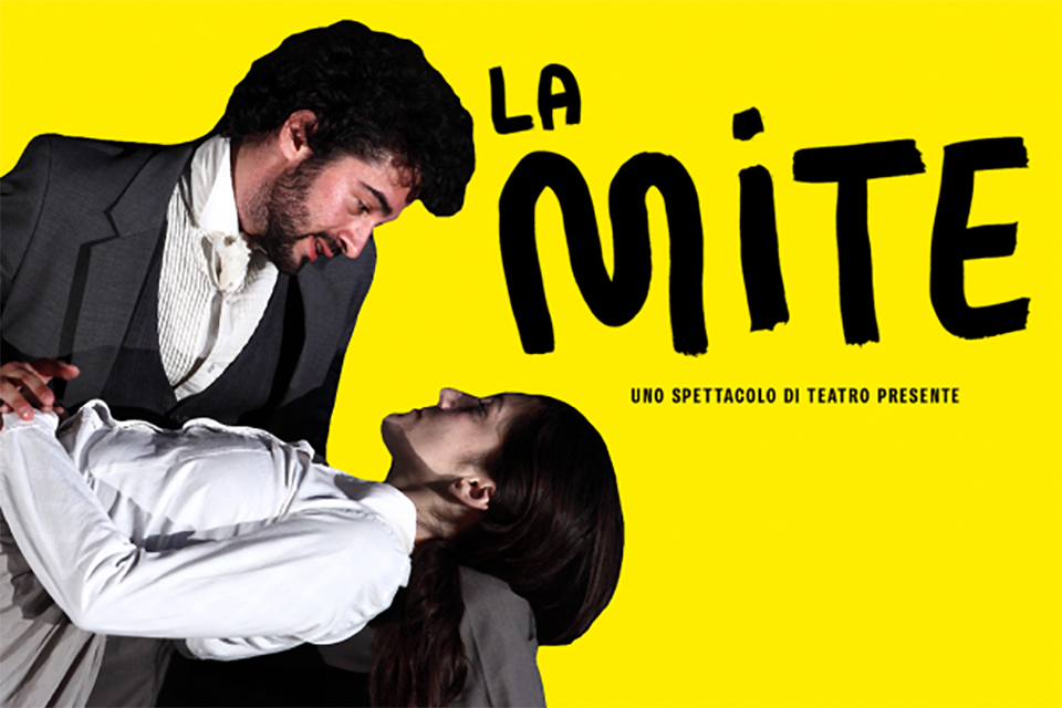 La mite. Spettacolo teatrale