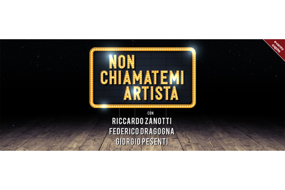 Talk show e teatro in Non chiamatemi artista