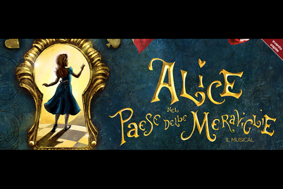 Alice nel Paese delle Meraviglie – Il Musical