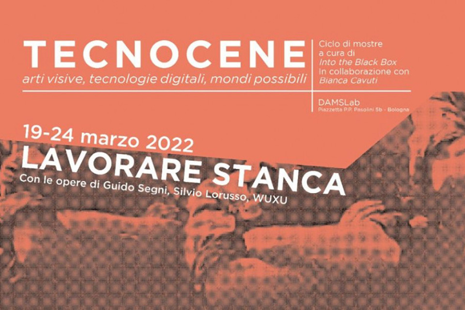 Lavorare stanca, mostra del ciclo Tecnocene
