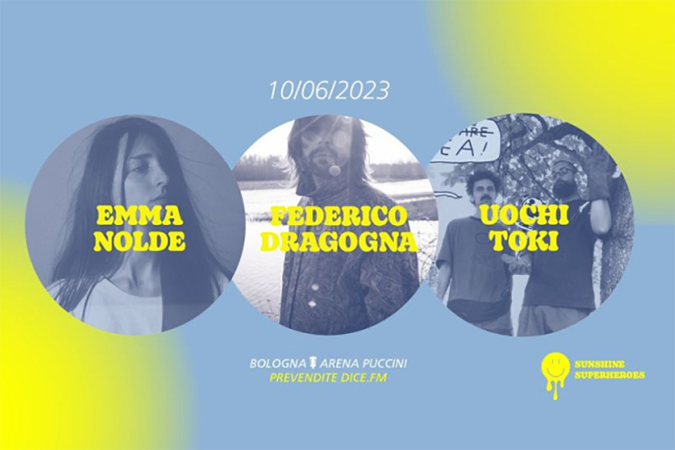 Emma Nolde, Federico Dragogna e Uochi Toki
